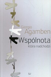 Wspólnota która nadchodzi - Giorgio Agamben - książka