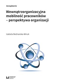 Wewnątrzorganizacyjna mobilność pracowników - perspektywa organizacji - Bednarska-Wnuk Izabela - książka