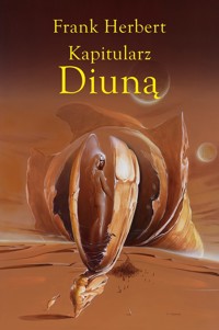 Kapitularz Diuną. Cykl Kroniki Diuny. Tom 6 - Frank Herbert - książka