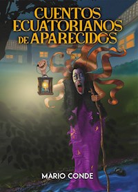 Cuentos ecuatorianos de aparecidos - Mario Conde - ebook