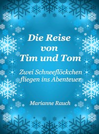 Die Reise von Tim und Tom - Marianne Rauch - ebook