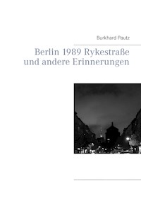 Berlin 1989 Rykestraße und andere Erinnerungen - Burkhard Pautz - ebook