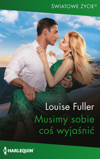 Musimy sobie coś wyjaśnić - Louise Fuller - ebook