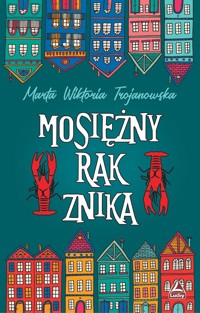 Mosiężny rak znika - Marta Wiktoria Trojanowska - książka
