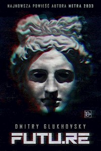 FUTU.RE - Dmitry Glukhovsky - ebook + audiobook + książka