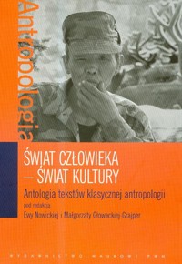Świat człowieka Świat kultury Antologia tekstów klasycznej antropologii -  - książka