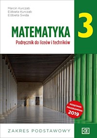 Matematyka 3 Podręcznik Zakres podstawowy - Kurczab Marcin, Kurczab Elżbieta, Świda Elżbieta - książka