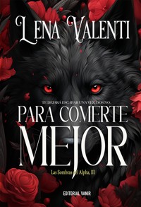 PARA COMERTE MEJOR - Lena Valenti - ebook
