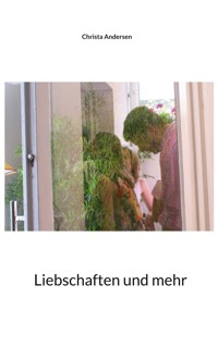 Liebschaften und mehr - Christa Andersen - ebook