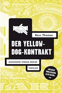 Der Yellow-Dog-Kontrakt - Ross Thomas - ebook