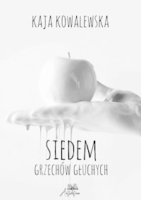 Siedem grzechów głuchych - Kowalewska Kaja - ebook