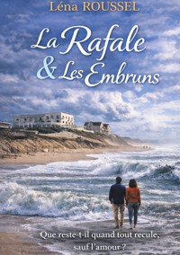 La Rafale et Les Embruns - Léna Roussel - ebook