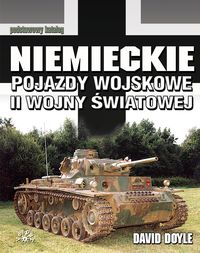 Niemieckie pojazdy wojskowe II wojny światowej - Doyle David - książka