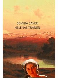Helenas Tränen - Semira Sayer - ebook