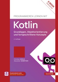 Programmieren lernen mit Kotlin - Christian Kohls - ebook