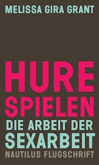 Hure spielen - Melissa Gira Grant - ebook