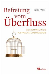 Befreiung vom Überfluss - Niko Paech - ebook
