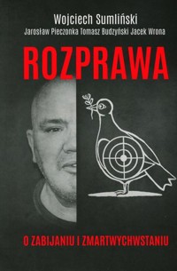 Rozprawa - Wojciech Sumliński, Jarosław Pieczonka, Tomasz Budzyński, Jacek Wrona - książka
