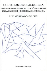 Culturas de cualquiera - Luis Moreno-Caballud - ebook