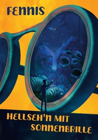Hellsehen mit Sonnenbrille - Dennis Ficner - ebook