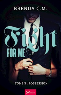Fight for me - Possession - Brenda C.M. - ebook