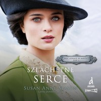 Szlachetne serce - Susan Anne Mason - audiobook