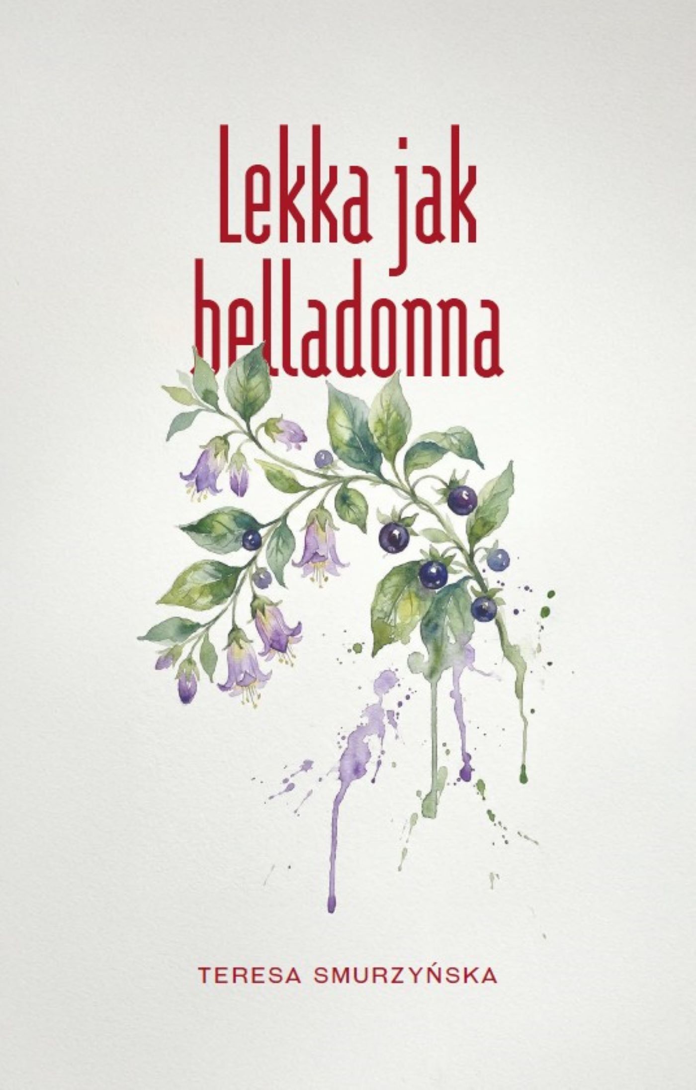 Lekka jak belladonna - Teresa Smurzyńska - ebook + książka