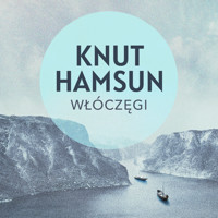 Włóczęgi - Knut Hamsun - ebook + audiobook + książka