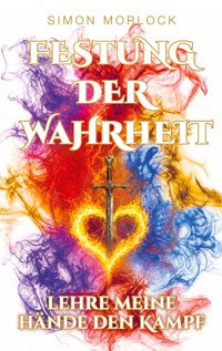 Festung der Wahrheit - Simon Morlock - ebook