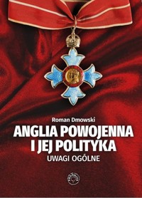 Anglia powojenna i jej polityka - Dmowski Roman - książka
