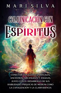 Comunicación con espíritus - Mari Silva - ebook