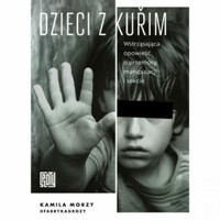 Dzieci z Kuřim. Wstrząsająca opowieść o przemocy, manipulacji i sekcie - Kamila Morzy fabrykagrozy - ebook + audiobook