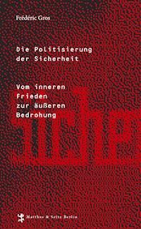 Die Politisierung der Sicherheit - Frederic Gros - ebook
