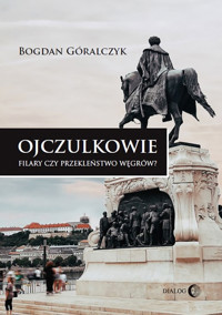 Ojczulkowie. Filary czy przekleństwo Węgrów? - Bogdan Góralczyk - ebook