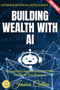 Building Wealth with AI: - Jessica Collins - ebook