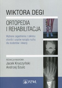 Wiktora Degi ortopedia i rehabilitacja -  - książka