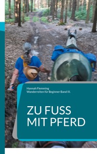 Zu Fuß mit Pferd - Hannah Flemming - ebook