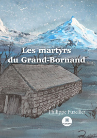 Les martyrs du Grand-Bornand - Philippe Fuzellier - ebook