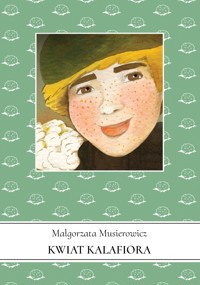 Jeżycjada. Tom 3. Kwiat kalafiora - Małgorzata Musierowicz - książka