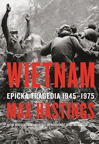 Wietnam Epicka tragedia 1945-1975 - Hastings Max - książka