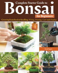 Complete Starter Guide to Bonsai - Squire David - ebook