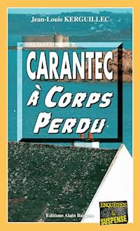 Carantec à corps perdu - Jean-Louis Kerguillec - ebook