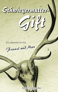 Schwiegermuttergift - Mirko Trompetter - ebook