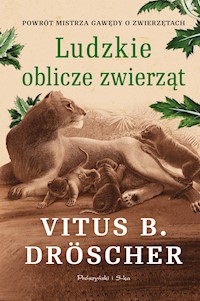 Ludzkie oblicze zwierząt - Vitus B. Dröscher - ebook
