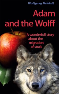 Adam and the Wolff - Wolfgang Heithoff - ebook