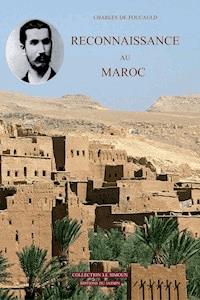 Reconnaissance au Maroc - Charles de Foucauld - ebook