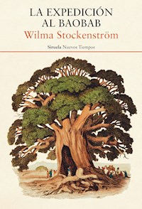 La expedición al baobab - Wilma Stockenström - ebook