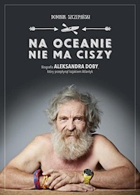 Na oceanie nie ma ciszy - Dominik Szczepański - książka