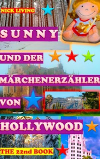 Sunny und der Märchenerzähler von Hollywood - Nick Living - ebook