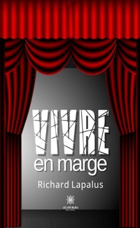 Vivre en marge - Richard Lapalus - ebook